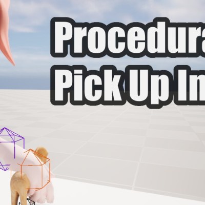 Procedural Pick Up and Drop Animations in&nbsp;UE5